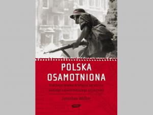 Angielski historyk: Zdradziliśmy Polaków