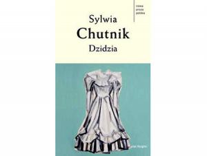 Dziwna powieść Sylwii Chutnik